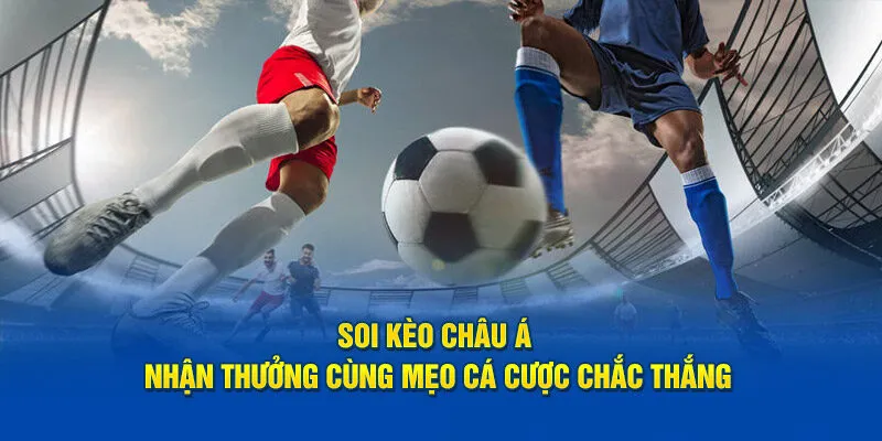 Một vài chiến lược để chinh phục thể loại kèo châu á